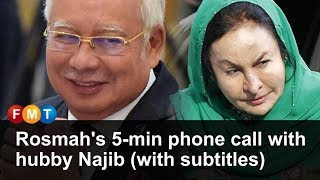 Rosmahs 5min phone call with hubby Najib with subtitles [upl. by Ynohtnaleahcim]