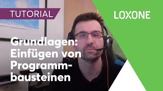 Grundlagen Einfügen von Programmbausteinen  Loxone Config Tutorial  2020 HD [upl. by Grimonia843]