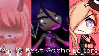 Top 10 Best Gacha Editors  Gacha Life [upl. by Drusi]