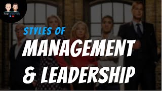 Management amp Leadership Styles  Autocratic Democratic Paternalistic Laissez Faire and More [upl. by Zetnwahs]