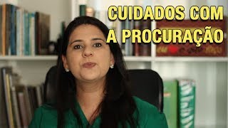 CUIDADOS COM A PROCURAÇÃO [upl. by Evers]