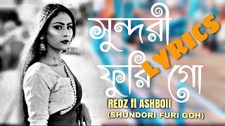 Redz  Shundori Furi Goh feat AshBoii II LYRICS VERSION  Bangla Urban Sylheti song 2018 [upl. by Etta]