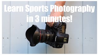 Learn Sports Photography in 3 minutes [upl. by Nabru951]