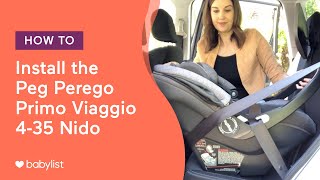 How to Install the Peg Perego Primo Viaggio 435 Nido Infant Car Seat  Babylist [upl. by Ahsimin]