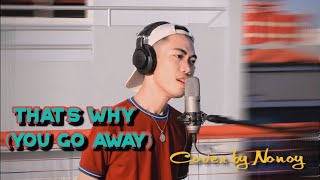 Thats Why You Go Away  Michael Learns to Rock Cover by Nonoy Peña [upl. by Binky]