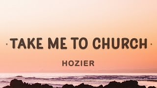 Hozier  Take Me To Church Lyrics [upl. by Trik]