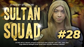 DRAMA SULTAN SQUAD 28 [upl. by Ahsinwad]