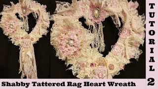 Lace Heart Rag Wreath Tutorial Indoor Wreath Shabby Chic Tutorial tattered rag Diy 2 [upl. by Ragouzis]