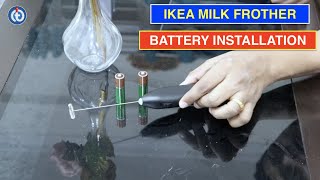 IKEA Milk Frother Battery Installation Procedure [upl. by Alberta]