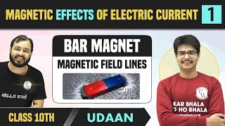 Magnetic Effects of Electric Current 01  Magnet Field Lines  Bar Magnet  Class 10  NCERT  Udaan [upl. by Studdard979]