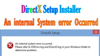 How to fix DirectX Setup Installer An internal System error Occurred [upl. by Oirretna609]