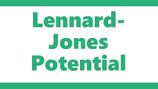 LennardJones Potential [upl. by Hilleary]