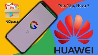 Google On Every Huawei Device  Google Space For Y6p Y5p Y8p Gspace [upl. by Ayokahs]