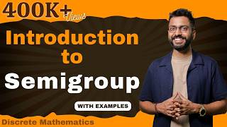 Semigroup in Group Theory  Discrete Mathematics [upl. by Mandi]