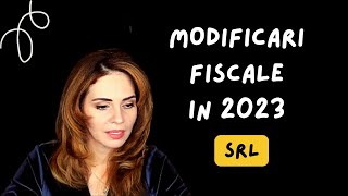 MODIFICARI FISCALE 2023 SRL [upl. by Fionnula]