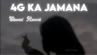 4G KA JAMANA SIowed Reverb haryanvi song [upl. by Anavi]