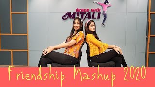 FRIENDSHIP DAY MASHUP DANCE 2020MITALIS DANCEYAARA TERI YAARIYAARO NE MERE VASTEFRIENDS SONG [upl. by Sanson136]