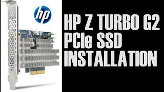 How To Install The HP Z Turbo Drive G2 PCIe SSD [upl. by Dicky427]