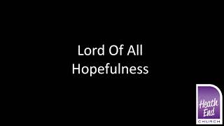 Lord Of All Hopefulness [upl. by Ingemar]