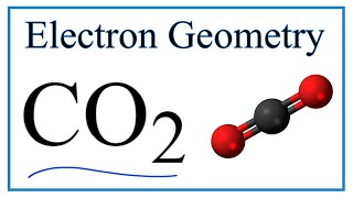 Electron Geometry for CO2 Carbon Dioxide [upl. by Llednik]