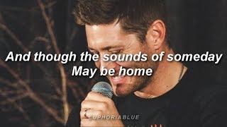 Jensen Ackles  Sounds of Someday LYRICS [upl. by Leclair]