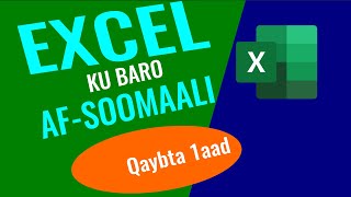 Excel Ku Baro AfSoomaali  Qaybta 1aad [upl. by Agata964]