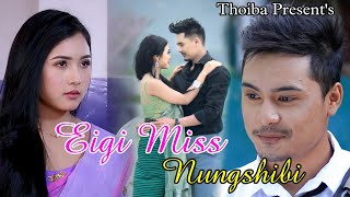 Eigi Miss Nungshibi Full Episode Part 1  Official Release 2022 [upl. by Wescott]