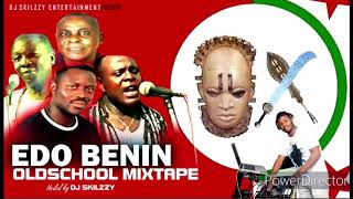 EDO BENIN OLDSCHOOL MIXTAPE BY DJSKILZZY FT ALASKA OSARO NOMA FABOMO ROBINSON IMADEDONBRAYE etc [upl. by Berky]