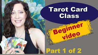 Learn to Read Tarot Cards Beginners Part 1 of 2 BEST TAROT CARD READING TIPS Beginner [upl. by Orimlede]