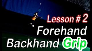 Badminton Lesson 2  Forehand amp backhand grip [upl. by Brathwaite324]