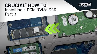 Part 3 of 4  Installing a Crucial® M2 PCIe NVMe SSD Copy [upl. by Ullyot]