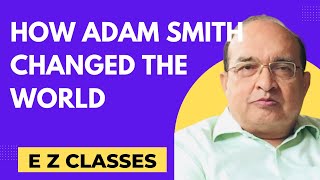 How Adam Smith Changed the World [upl. by Gerk269]