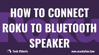 How to Connect Roku to Bluetooth Speaker Tech Shorts [upl. by Alexei]