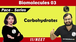 Biomolecules 03  Carbohydrates  Class 11  NEET  PACE Series [upl. by Stoops762]