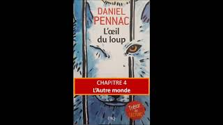 PENNAC Oeil du loup Chapitre4 [upl. by Sehguh]