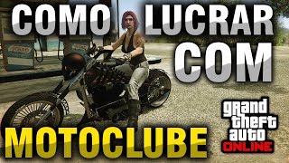 Guia Como Lucrar com Motoclube no GTA V Online [upl. by Matthias]