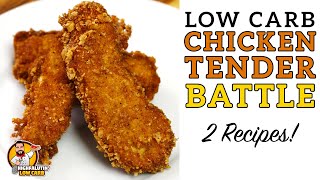 Low Carb CHICKEN TENDER Battle  The BEST Keto Chicken Finger Recipe [upl. by Dressel]