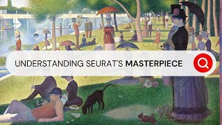 What Inspired Georges Seurat to Paint Sunday Afternoon I Behind the Masterpiec [upl. by Shari117]