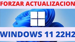 Como FORZAR la actualización de WINDOWS 11 22H2 OFICIAL [upl. by Euqilegna]