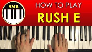 HOW TO PLAY  RUSH E  by SMB Piano Tutorial Lesson [upl. by Vina]