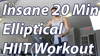 HIIT Workout  Insane 20 Minute Elliptical Workout [upl. by Alaik]