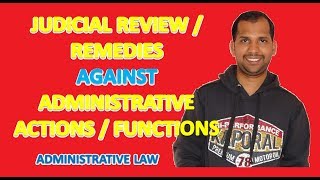 Judicial Control Review Remedies against Administrative Functions  Administrative Law [upl. by Naihs563]