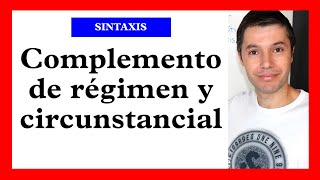 Complemento de régimen y complementos circunstanciales [upl. by Jervis]