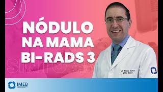 Nódulo na Mama Birads 3  O que significa  IMEB [upl. by Wilhelm]