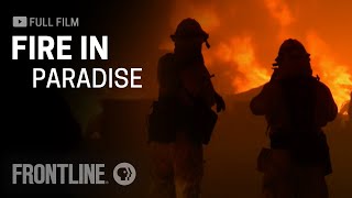 Fire in Paradise full documentary  FRONTLINE [upl. by Carilla]