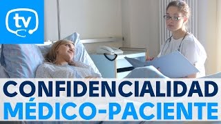 ¿En qué consiste la confidencialidad médicopaciente [upl. by Miof Mela]