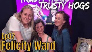 Ep37 FELICITY WARD  Dolmio Divorce amp the Dark Web [upl. by Glen]