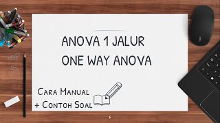 STATISTIKA  One Way Anova Anova 1 Jalur Cara Manual [upl. by Siryt]