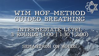 Wim Hof Method Guided Breathing Intermediate Level 3 Rounds 100130200 semantron on holds [upl. by Leakcim]