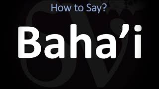 How to Pronounce Bahai CORRECTLY [upl. by Alisan]